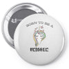 Born To Be A Unicorn! Pin-back button