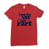 i put the art in fart Ladies Fitted T-Shirt