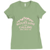 the mountains are calling Ladies Fitted T-Shirt