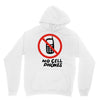 no cell phones Unisex Hoodie
