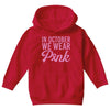 in october we wear pink Youth Hoodie
