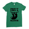 drop like a sloth Ladies Fitted T-Shirt