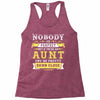 Nobody Is Perfect But If You Are An Aunt You Are Pretty Damn Close Racerback Tank