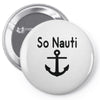 so nauti Pin-back button