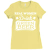 real women drink green beer Ladies Fitted T-Shirt