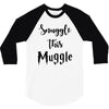 Snuggle this Muggle 3/4 Sleeve Shirt