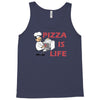 pizza is love pizza is life Tank Top