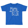 mama bear (2) Toddler T-shirt