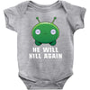 He Will Kill Again Baby Bodysuit