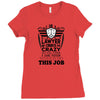 I am A Lawyer Of Course I am Crazy Do You Think A Sane Person  Would D Ladies Fitted T-Shirt