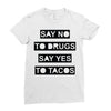 drugs and tacos Ladies Fitted T-Shirt
