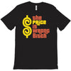 the price is wrong bitch T-Shirt