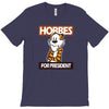 Hobbes For President T-Shirt