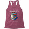 life is like a box of chocolates i want to eat them all Racerback Tank