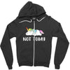 Unicorn Says Not Today Zipper Hoodie