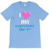i love july especially the 4th T-Shirt