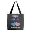 Pink or Blue - We Will Love You! Tote Bags