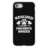 rescued is my favorite breed iPhone 8