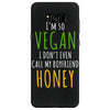 i'm so vegan i don't even call my boyfriend honey Samsung Galaxy S8