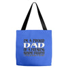 i'm a proud dad of a freaking awesome daughter Tote Bags