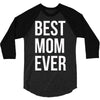 best mom ever 3/4 Sleeve Shirt
