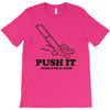 push it (push it real good) T-Shirt