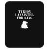 tyrion lannister for king Mousepad