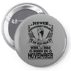 Never Underestimate Old Man Who Was Born November Pin-back button