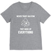 Never Trust An Atom V-Neck Tee