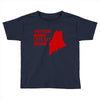 funny maine state Toddler T-shirt