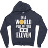 be an eleven Zipper Hoodie