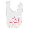 i love my mum red Baby Bibs