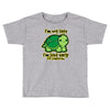 not late Toddler T-shirt