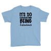 its so exhausting being fabulous Youth Tee