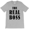 The Boss - The Real Boss T-Shirt