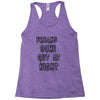 freaks come out at night girls Racerback Tank