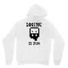 losing is fun! Unisex Hoodie