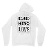 dad a son's first hero a daughters first love Unisex Hoodie