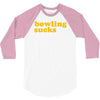 bowling sucks 3/4 Sleeve Shirt