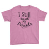 I Still Live With My Parents Youth Tee