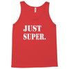 just super Tank Top