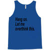 hang on Tank Top