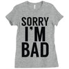 sorry i'm bad Ladies Fitted T-Shirt