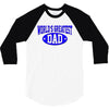 world greatest dad 3/4 Sleeve Shirt