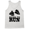 born to run Tank Top