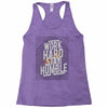 Work Hard, Stay Humble Racerback Tank