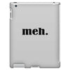 meh iPad 3 and 4 Case