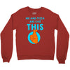 me and pizza are like this Crewneck Sweatshirt