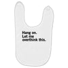 Hang on. Let me overthink this. Baby Bibs
