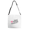 good morning handsome Adjustable Strap Totes